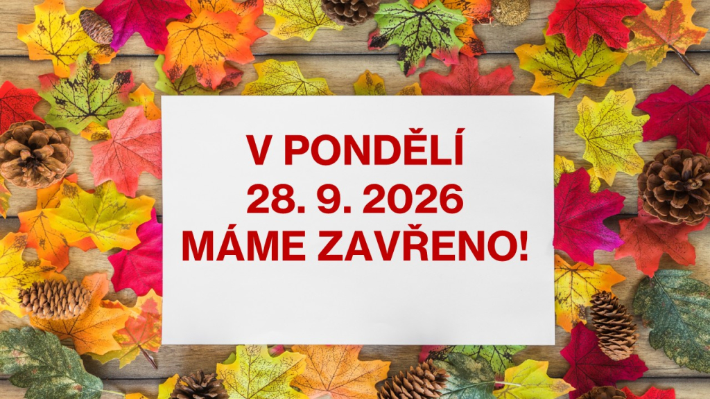 Státní svátek = máme zavřeno!